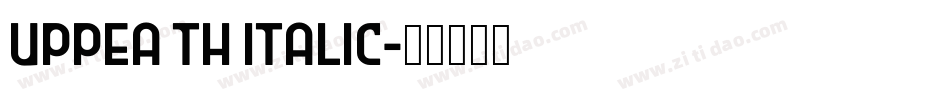 UppEa Th Italic字体转换
